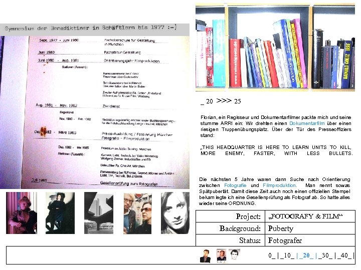 _ 20 >>> 25 Florian, ein Regisseur und Dokumentarfilmer packte mich und seine stumme