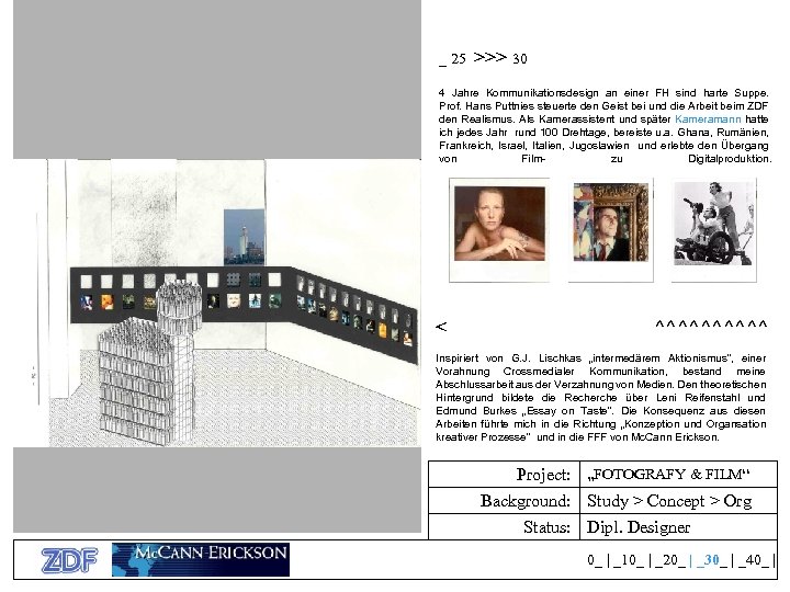 _ 25 >>> 30 4 Jahre Kommunikationsdesign an einer FH sind harte Suppe. Prof.