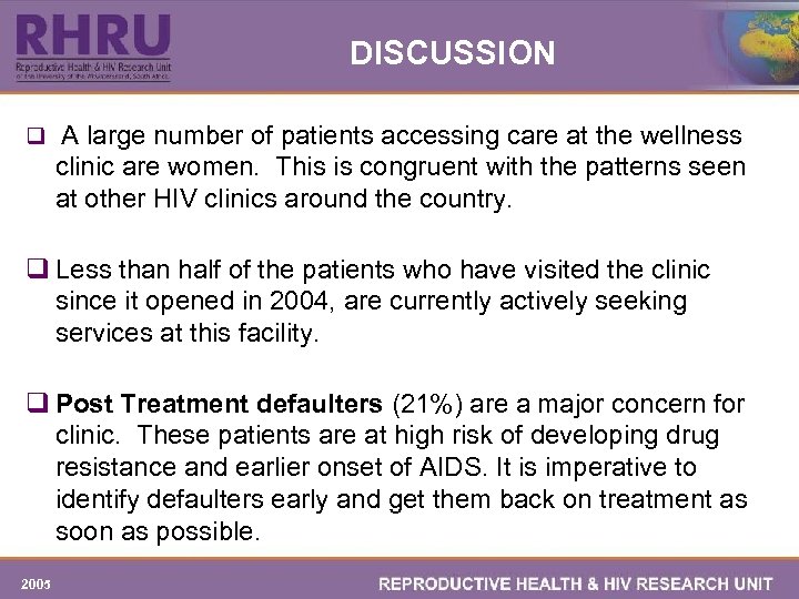 DISCUSSION q A large number of patients accessing care at the wellness clinic are