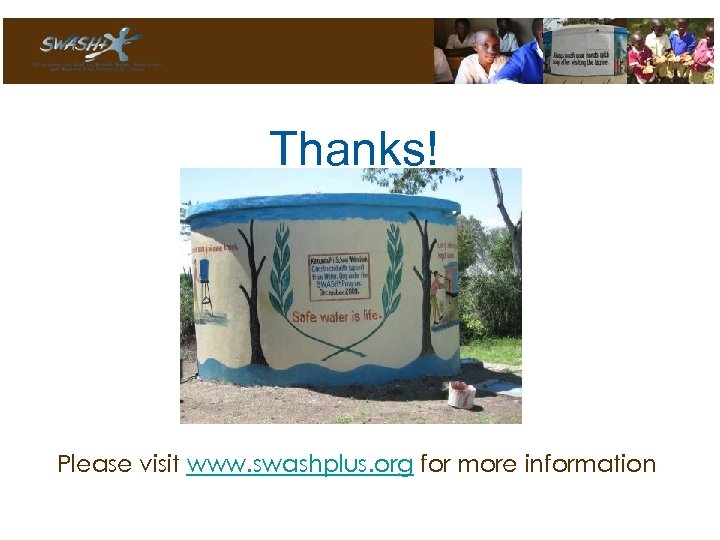 Thanks! Please visit www. swashplus. org for more information 