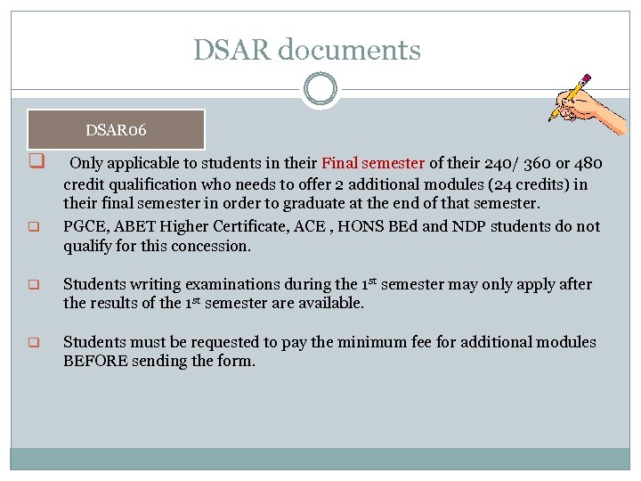 DSAR documents DSAR 06 q q Only applicable to students in their Final semester