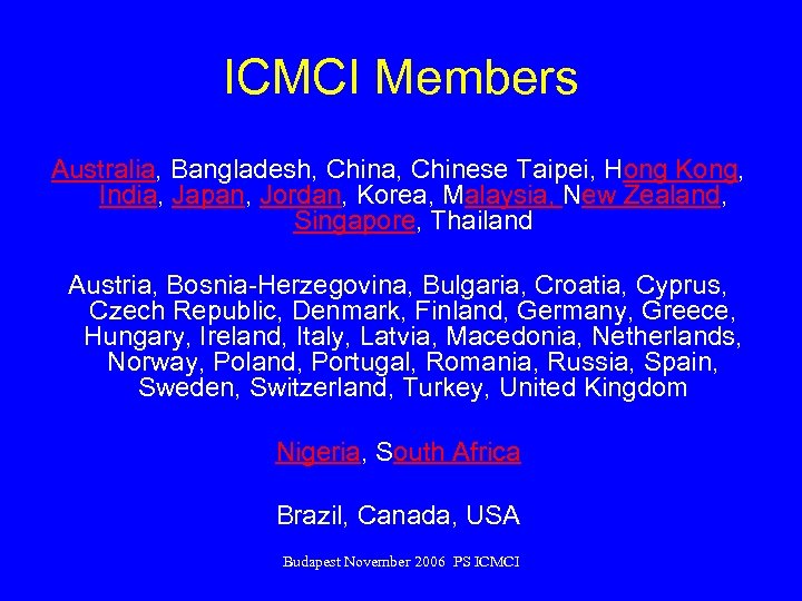 ICMCI Members Australia, Bangladesh, China, Chinese Taipei, Hong Kong, India, Japan, Jordan, Korea, Malaysia,