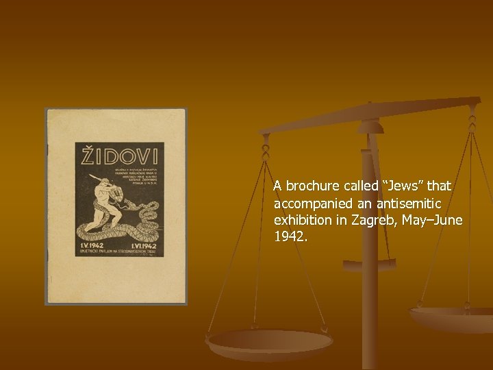 A brochure called “Jews” that accompanied an antisemitic exhibition in Zagreb, May–June 1942. 