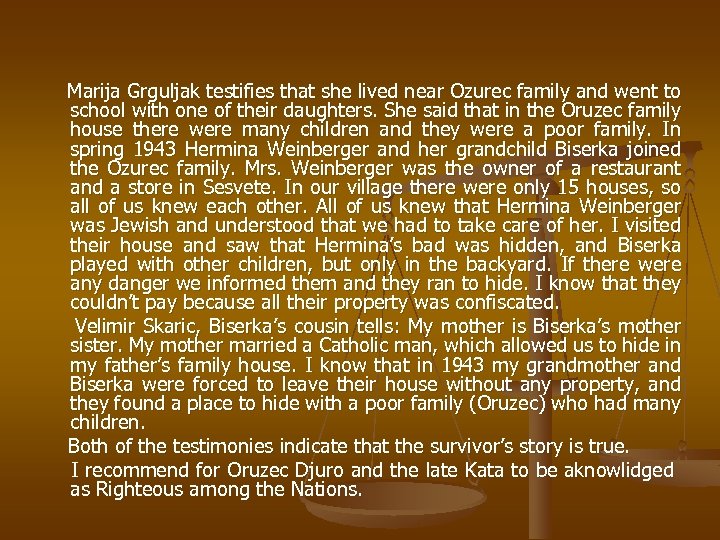 Marija Grguljak testifies that she lived near Ozurec family and went to school with