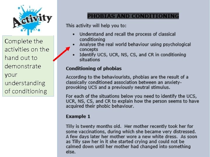 Complete the activities on the hand out to demonstrate your understanding of conditioning 