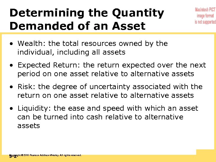 Determining the Quantity Demanded of an Asset • Wealth: the total resources owned by