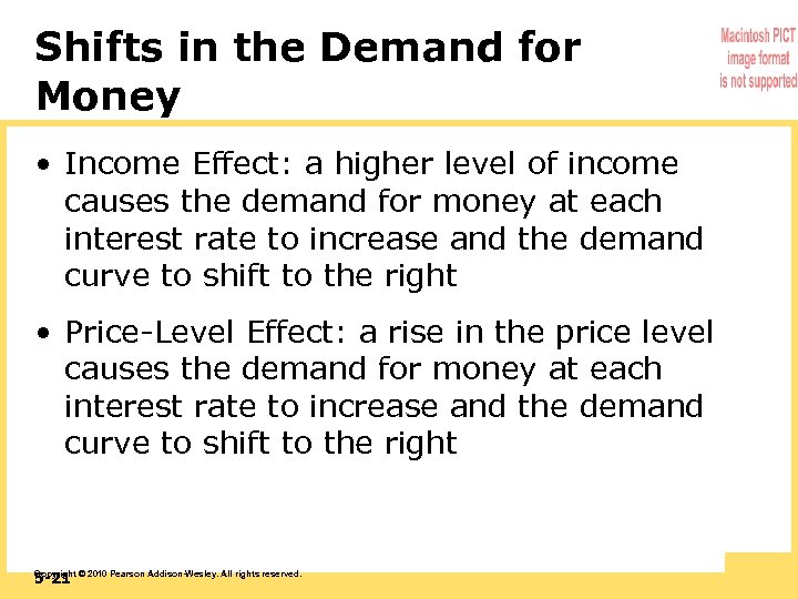 Shifts in the Demand for Money • Income Effect: a higher level of income