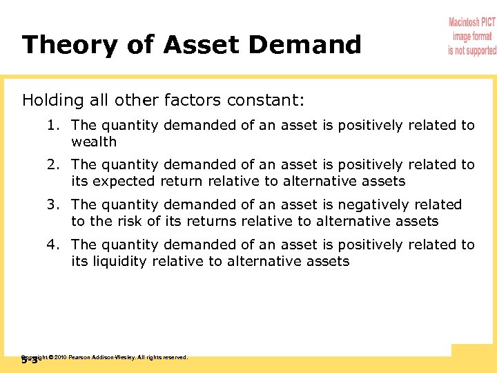 Theory of Asset Demand Holding all other factors constant: 1. The quantity demanded of