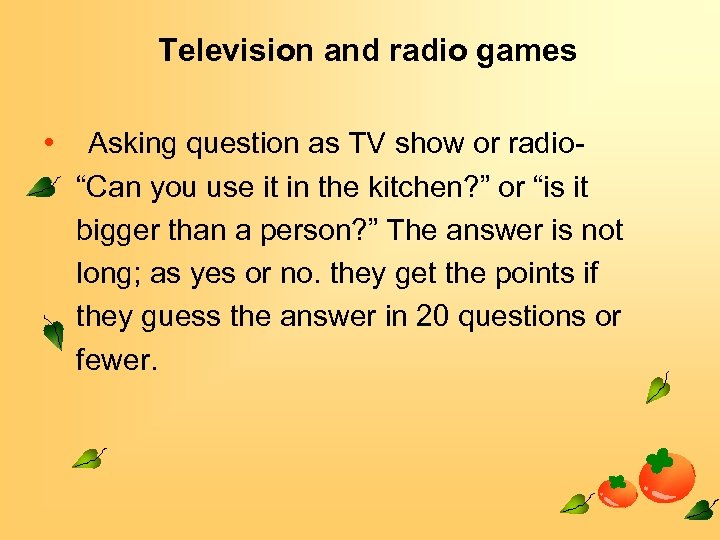 Television and radio games • Asking question as TV show or radio“Can you use