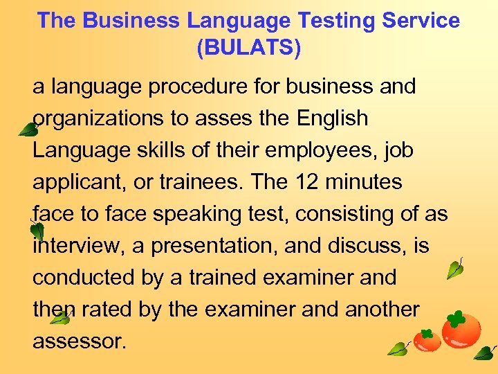 The Business Language Testing Service (BULATS) a language procedure for business and organizations to