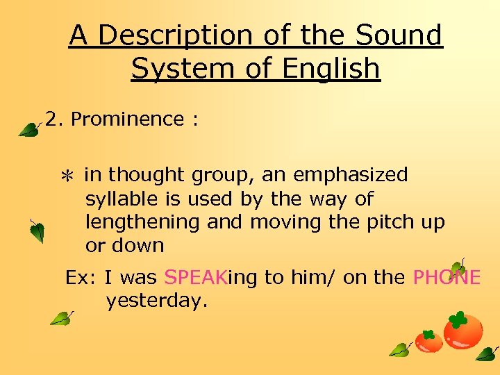 A Description of the Sound System of English 2. Prominence : ＊ in thought