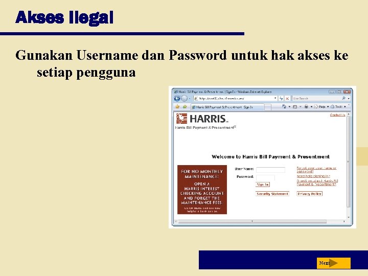 Akses Ilegal Gunakan Username dan Password untuk hak akses ke setiap pengguna Next 