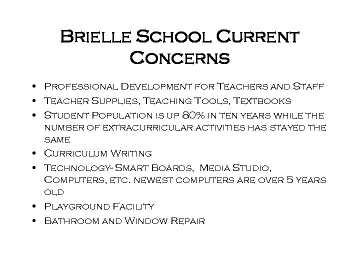 Brielle School Current Concerns • Professional Development for Teachers and Staff • Teacher Supplies,