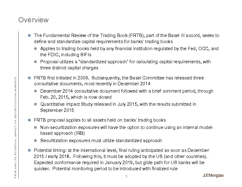 Overview n The Fundamental Review of the Trading Book (FRTB), part of the Basel
