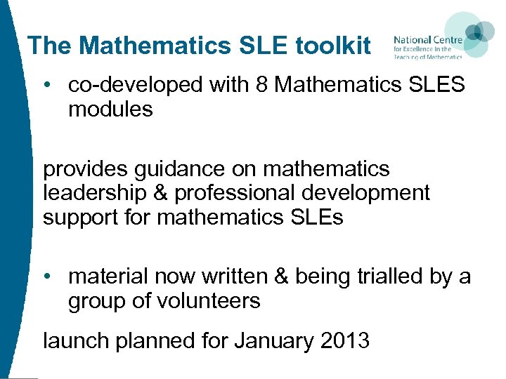 The Mathematics SLE toolkit • co-developed with 8 Mathematics SLES modules provides guidance on
