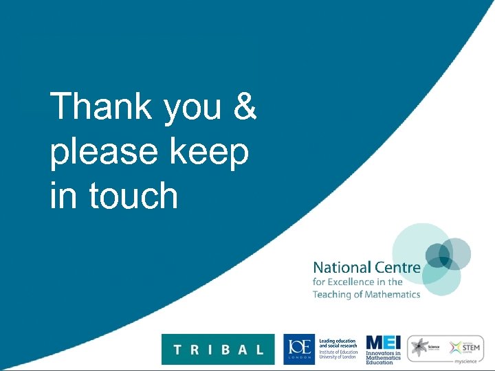 Thank you & please keep in touch 