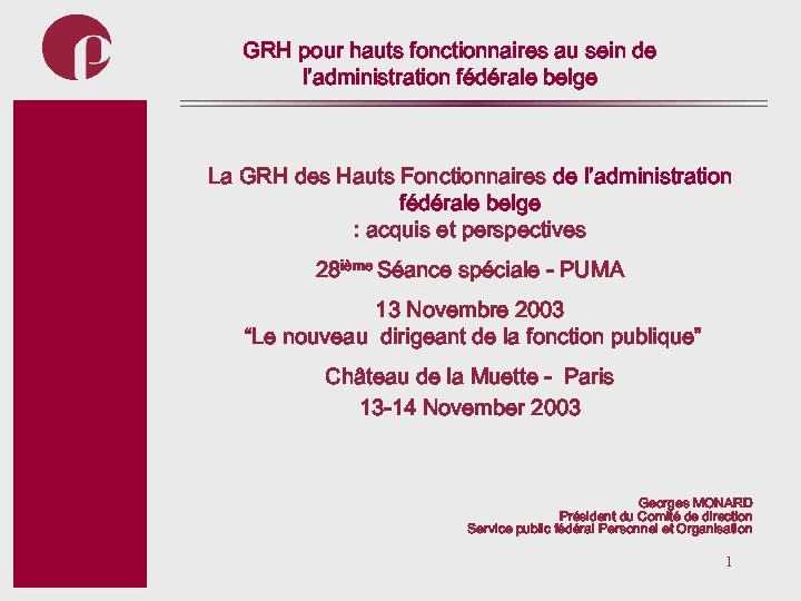 GRH pour hauts fonctionnaires au sein de l’administration fédérale belge Subtitel La GRH des