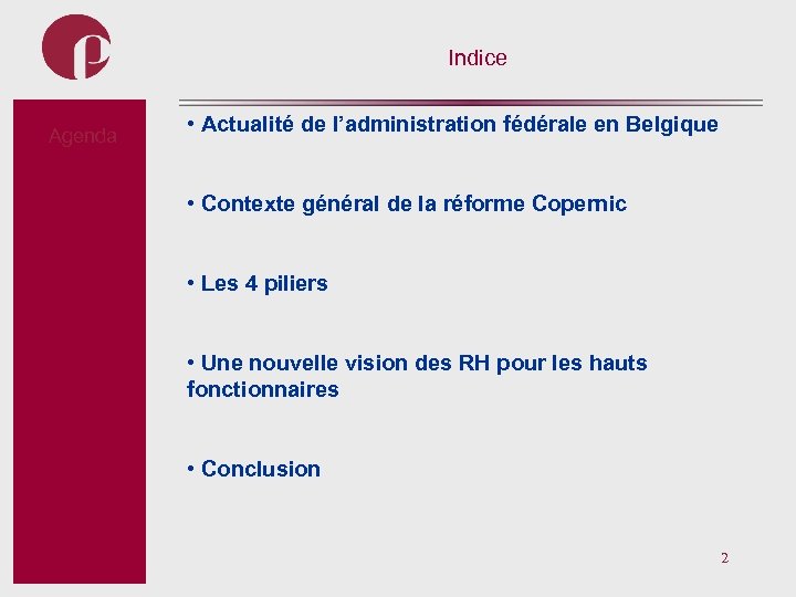 Indice Agenda Subtitel • Actualité de l’administration fédérale en Belgique • Contexte général de