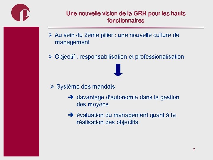 Une nouvelle vision de la GRH pour les hauts fonctionnaires Subtitel Ø Au sein