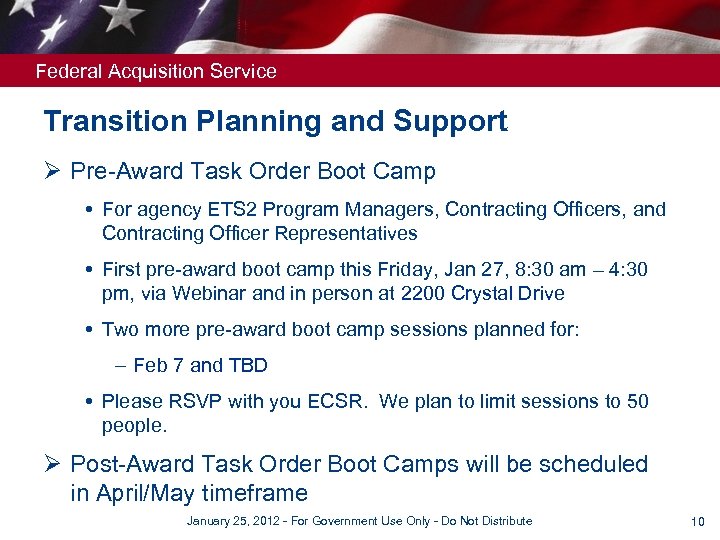 Federal Acquisition Service Transition Planning and Support Ø Pre-Award Task Order Boot Camp For