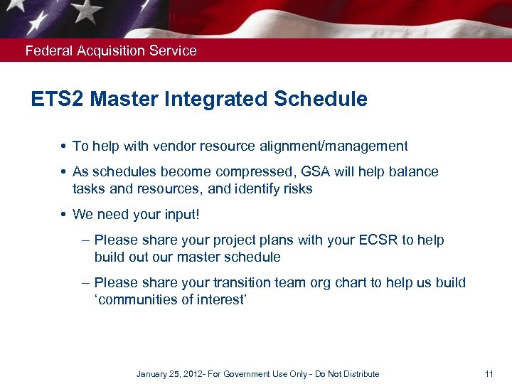 Federal Acquisition Service ETS 2 Master Integrated Schedule To help with vendor resource alignment/management