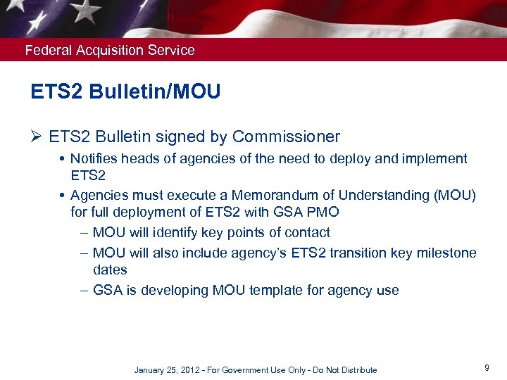 Federal Acquisition Service ETS 2 Bulletin/MOU Ø ETS 2 Bulletin signed by Commissioner Notifies