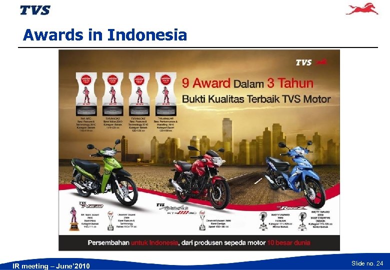 Awards in Indonesia IR meeting – June’ 2010 Slide no. 24 