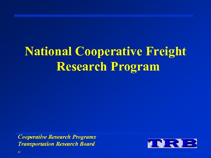 Transportation Research Board National Cooperative Rail Research Program