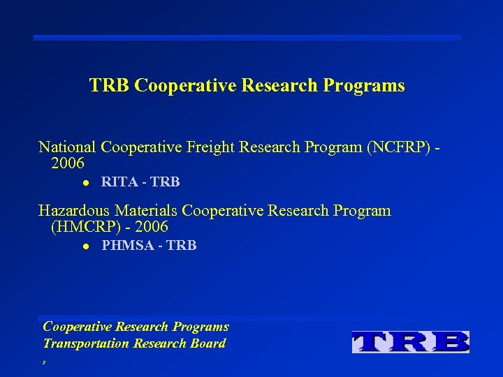 TRB Cooperative Research Programs National Cooperative Freight Research Program (NCFRP) 2006 l RITA -