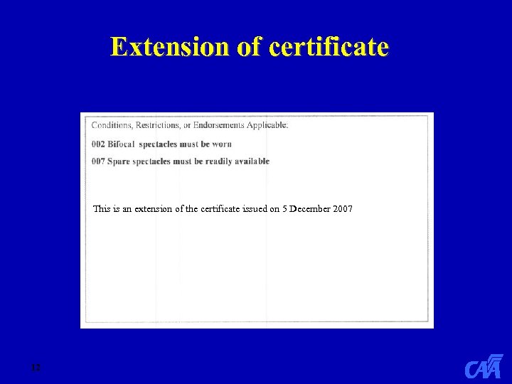 Extension of certificate This is an extension of the certificate issued on 5 December