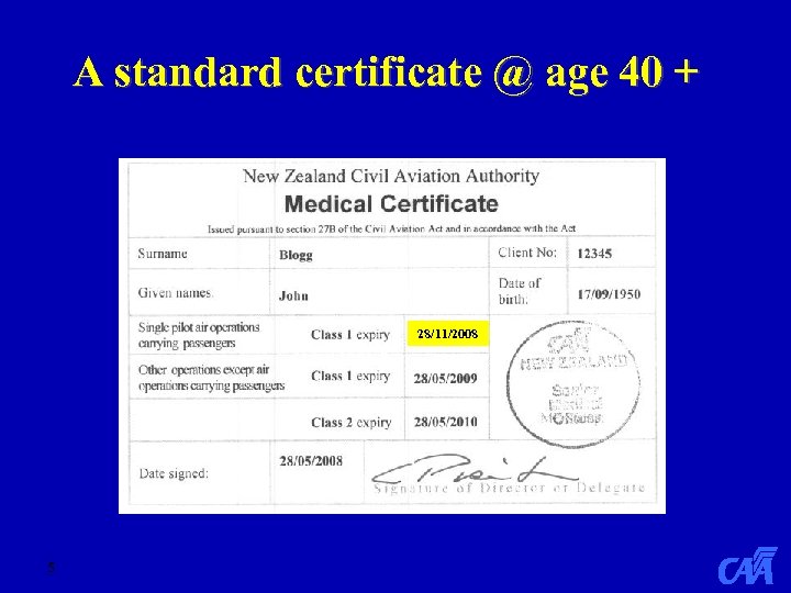 A standard certificate @ age 40 + 28/11/2008 5 