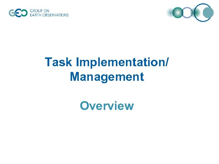 Task Implementation/ Management Overview 