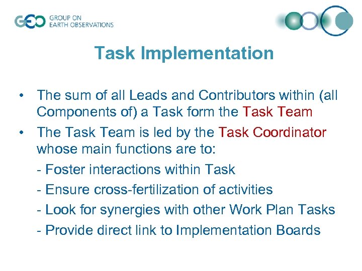 Task Implementation • The sum of all Leads and Contributors within (all Components of)