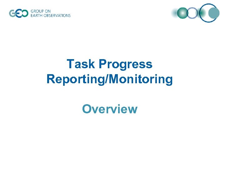 Task Progress Reporting/Monitoring Overview 