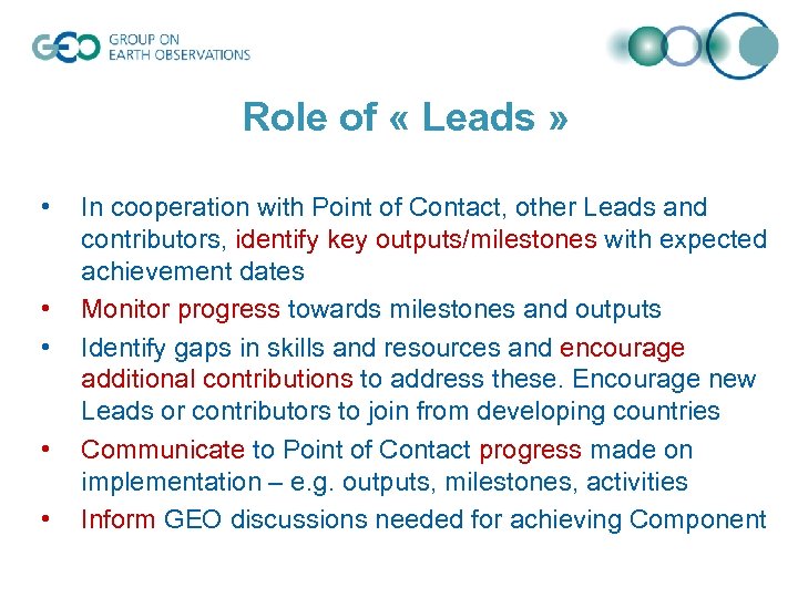 Role of « Leads » • • • In cooperation with Point of Contact,
