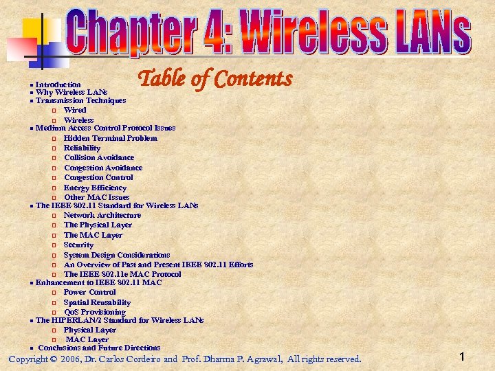 Table of Contents Introduction Why Wireless LANs Transmission Techniques p Wired p Wireless n
