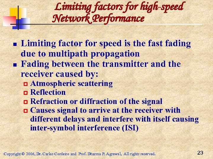 Limiting factors for high-speed Network Performance n n Limiting factor for speed is the