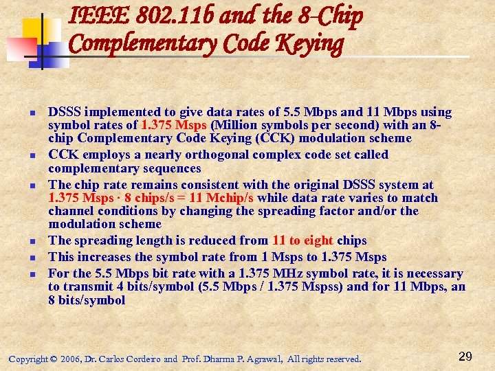 IEEE 802. 11 b and the 8 -Chip Complementary Code Keying n n n