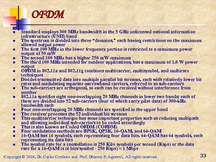 OFDM n n n n Standard employs 300 MHz bandwidth in the 5 GHz