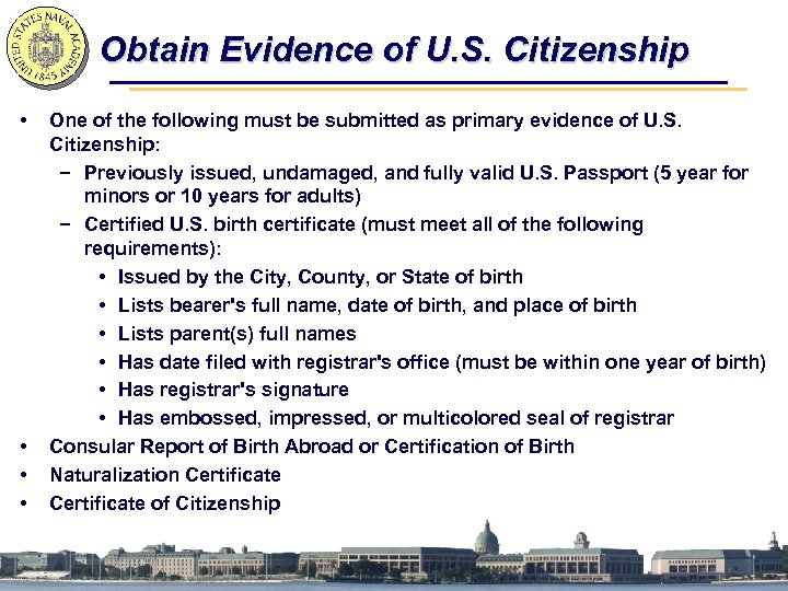 Obtain Evidence of U. S. Citizenship • • One of the following must be