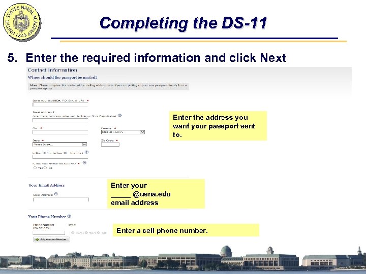 Completing the DS-11 5. Enter the required information and click Next Enter the address