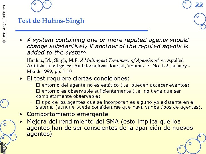 © José Angel Bañares 22 Test de Huhns-Singh • A system containing one or