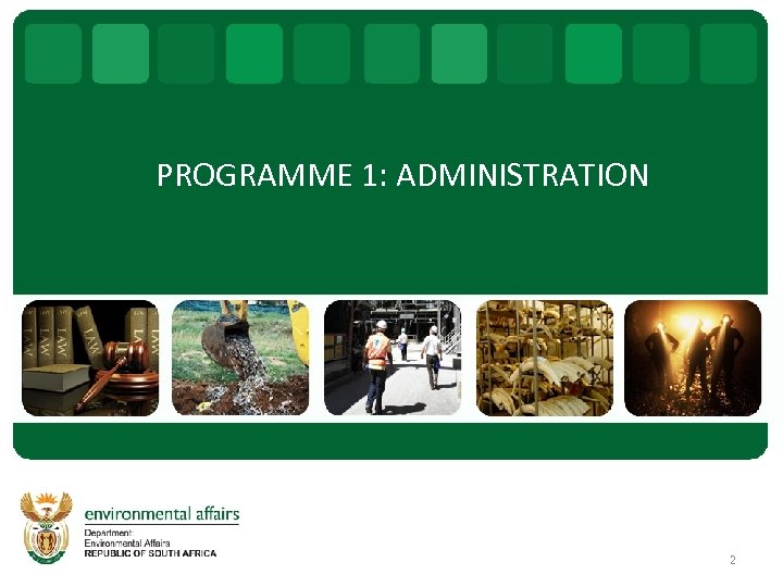 PROGRAMME 1: ADMINISTRATION 2 