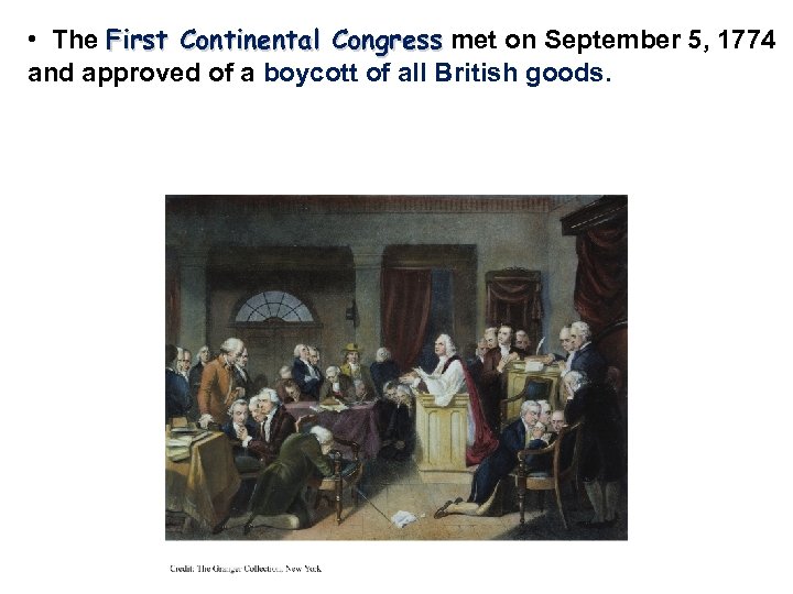 • The First Continental Congress met on September 5, 1774 and approved of