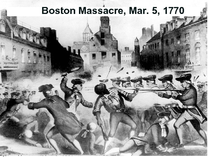Boston Massacre, Mar. 5, 1770 