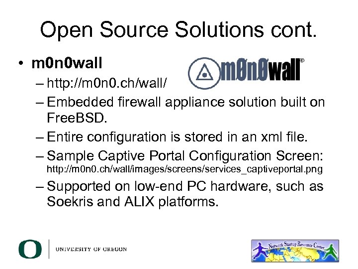 Open Source Solutions cont. • m 0 n 0 wall – http: //m 0