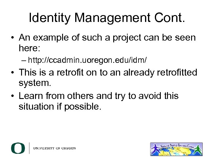 Identity Management Cont. • An example of such a project can be seen here: