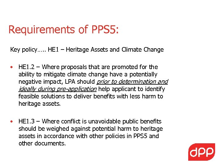 Requirements of PPS 5: Key policy…. . HE 1 – Heritage Assets and Climate