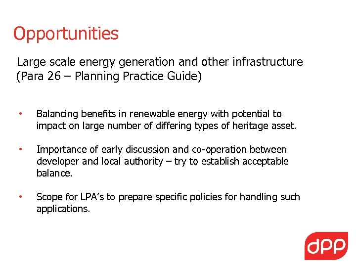 Opportunities Large scale energy generation and other infrastructure (Para 26 – Planning Practice Guide)