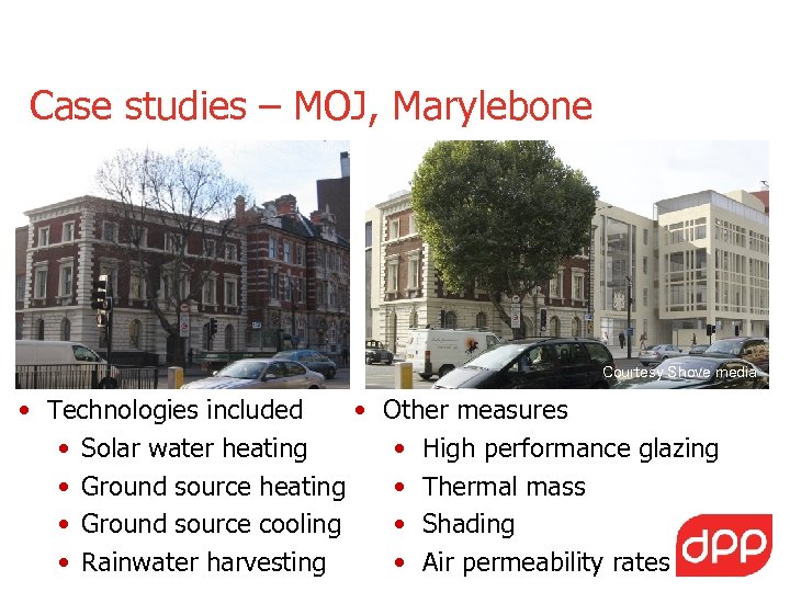 Case studies – MOJ, Marylebone Courtesy Shove media • Technologies included • Other measures